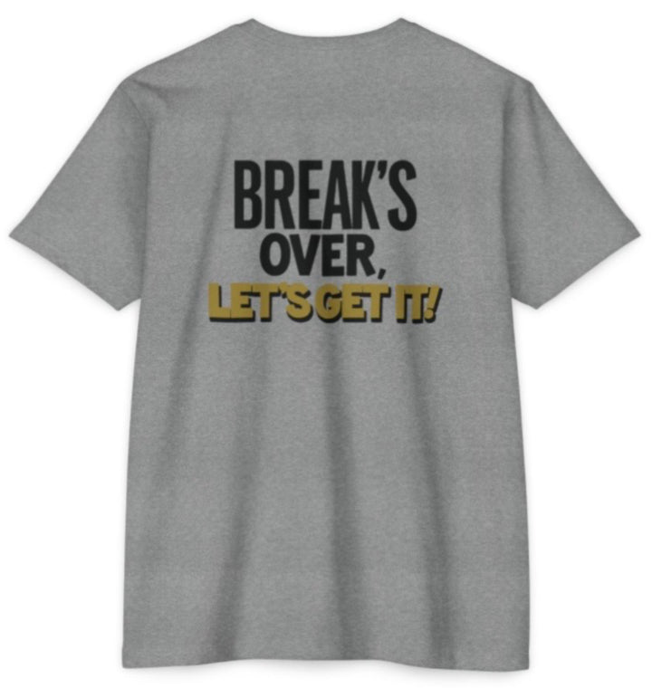 Break's Over Tee